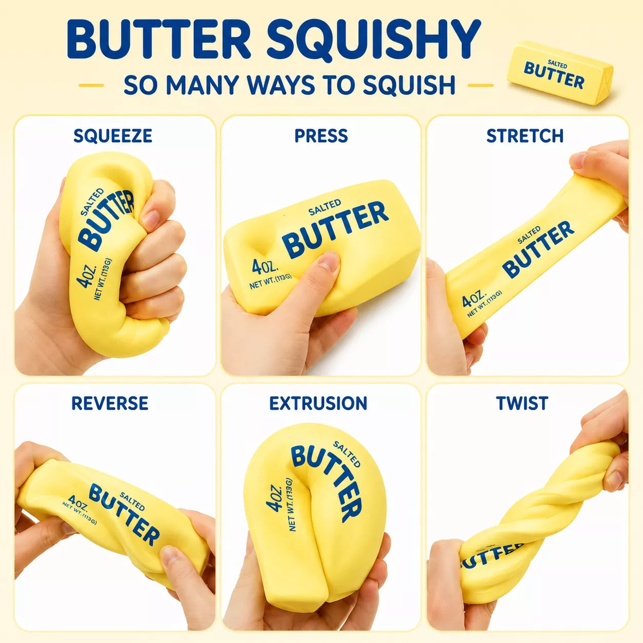 A six-panel demonstration graphic showing a yellow novelty squishy toy labeled 'SALTED BUTTER 4oz NET WT 142g' being squeezed, pressed, stretched, reversed, extruded, and twisted. Large text at the top reads 'BUTTER SQUISHY SO MANY WAYS TO SQUISH.